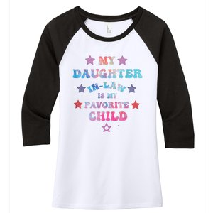 My Daughter In Law Is My Favorite Child Fathers Day In Law Women's Tri-Blend 3/4-Sleeve Raglan Shirt