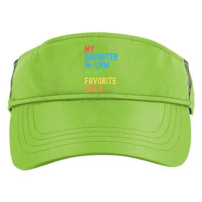 My Daughter In Law Is My Favorite Child Funny Family Humor Engagement Party Adult Drive Performance Visor