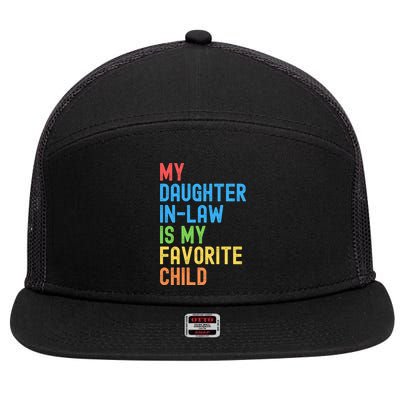 My Daughter In Law Is My Favorite Child Funny Family Humor Engagement Party 7 Panel Mesh Trucker Snapback Hat