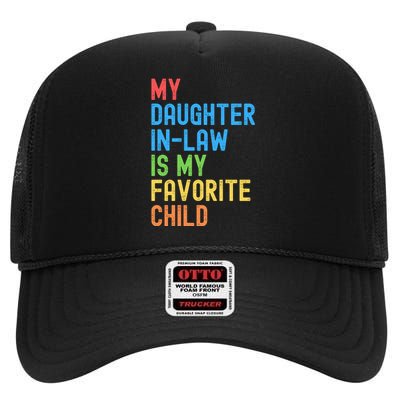 My Daughter In Law Is My Favorite Child Funny Family Humor Engagement Party High Crown Mesh Back Trucker Hat