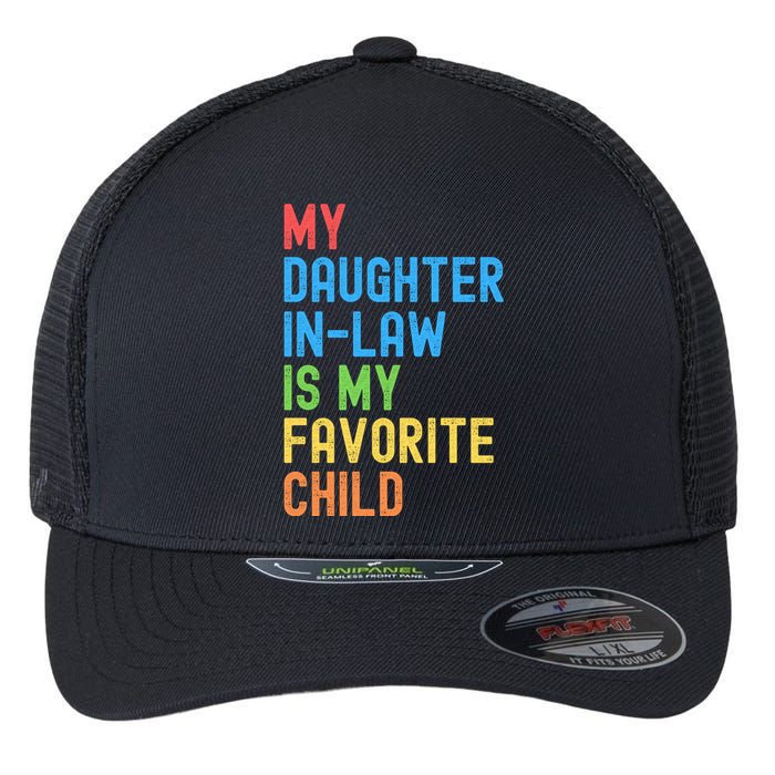 My Daughter In Law Is My Favorite Child Funny Family Humor Engagement Party Flexfit Unipanel Trucker Cap