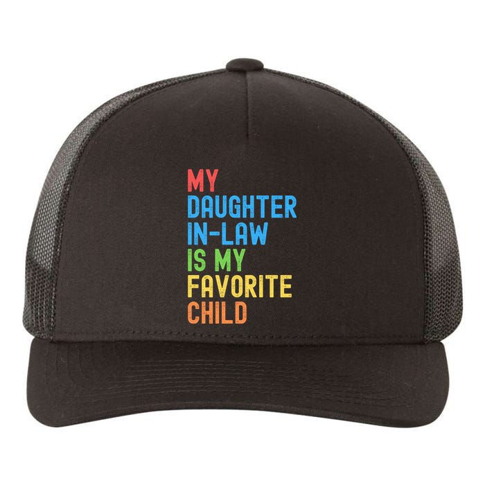 My Daughter In Law Is My Favorite Child Funny Family Humor Engagement Party Yupoong Adult 5-Panel Trucker Hat