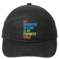 My Daughter In Law Is My Favorite Child Funny Family Humor Engagement Party 7-Panel Snapback Hat