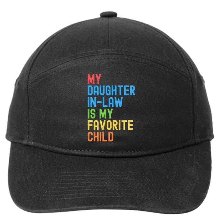 My Daughter In Law Is My Favorite Child Funny Family Humor Engagement Party 7-Panel Snapback Hat