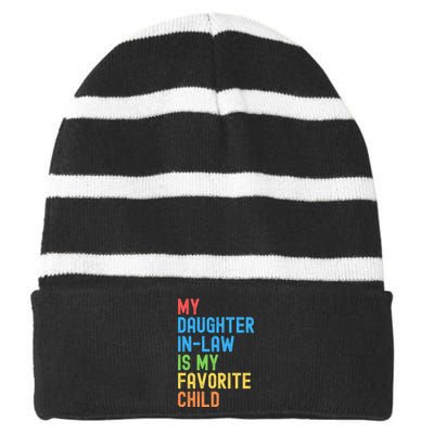 My Daughter In Law Is My Favorite Child Funny Family Humor Engagement Party Striped Beanie with Solid Band