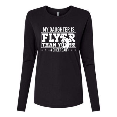 My Daughter Is Flyer Than Yours Funny Cheer Dad FatherS Day Gift Womens Cotton Relaxed Long Sleeve T-Shirt