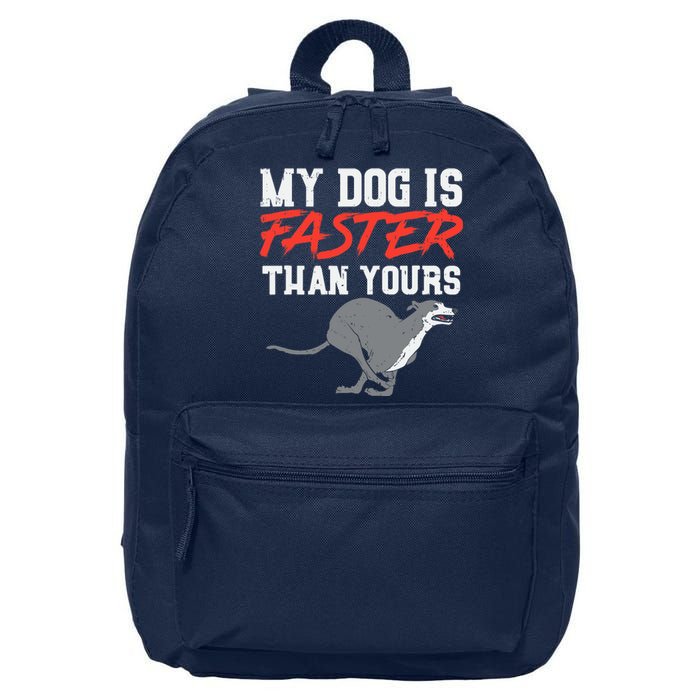 My Dog Is Faster Than Yours for Funny Greyhound 16 in Basic Backpack