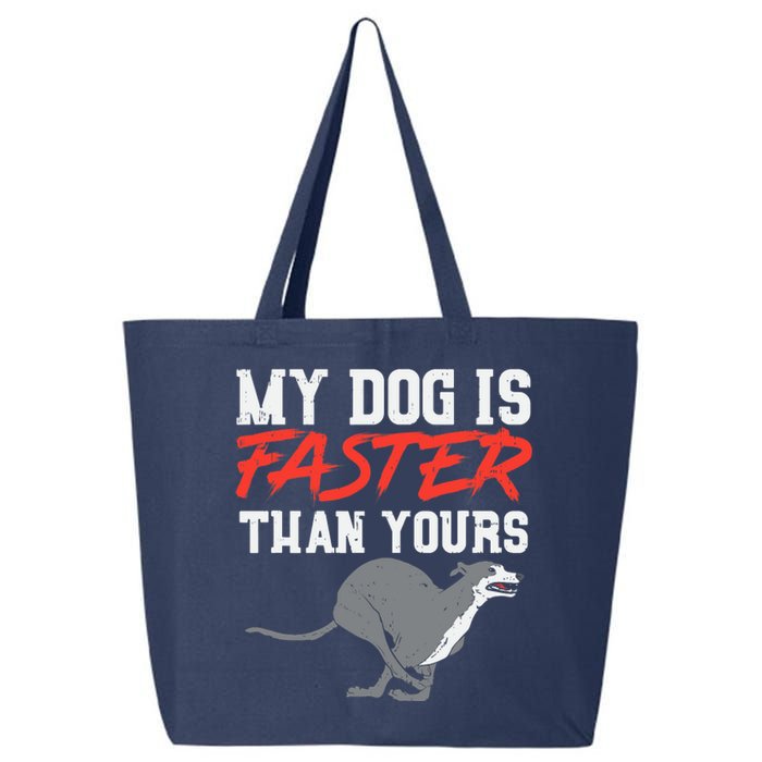 My Dog Is Faster Than Yours for Funny Greyhound 25L Jumbo Tote