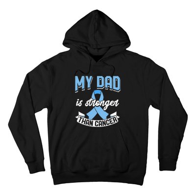 My Dad Is Stronger Than Cancer Prostate Cancer Awareness Hoodie