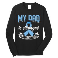 My Dad Is Stronger Than Cancer Prostate Cancer Awareness Long Sleeve Shirt