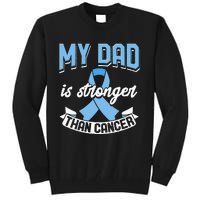 My Dad Is Stronger Than Cancer Prostate Cancer Awareness Tall Sweatshirt