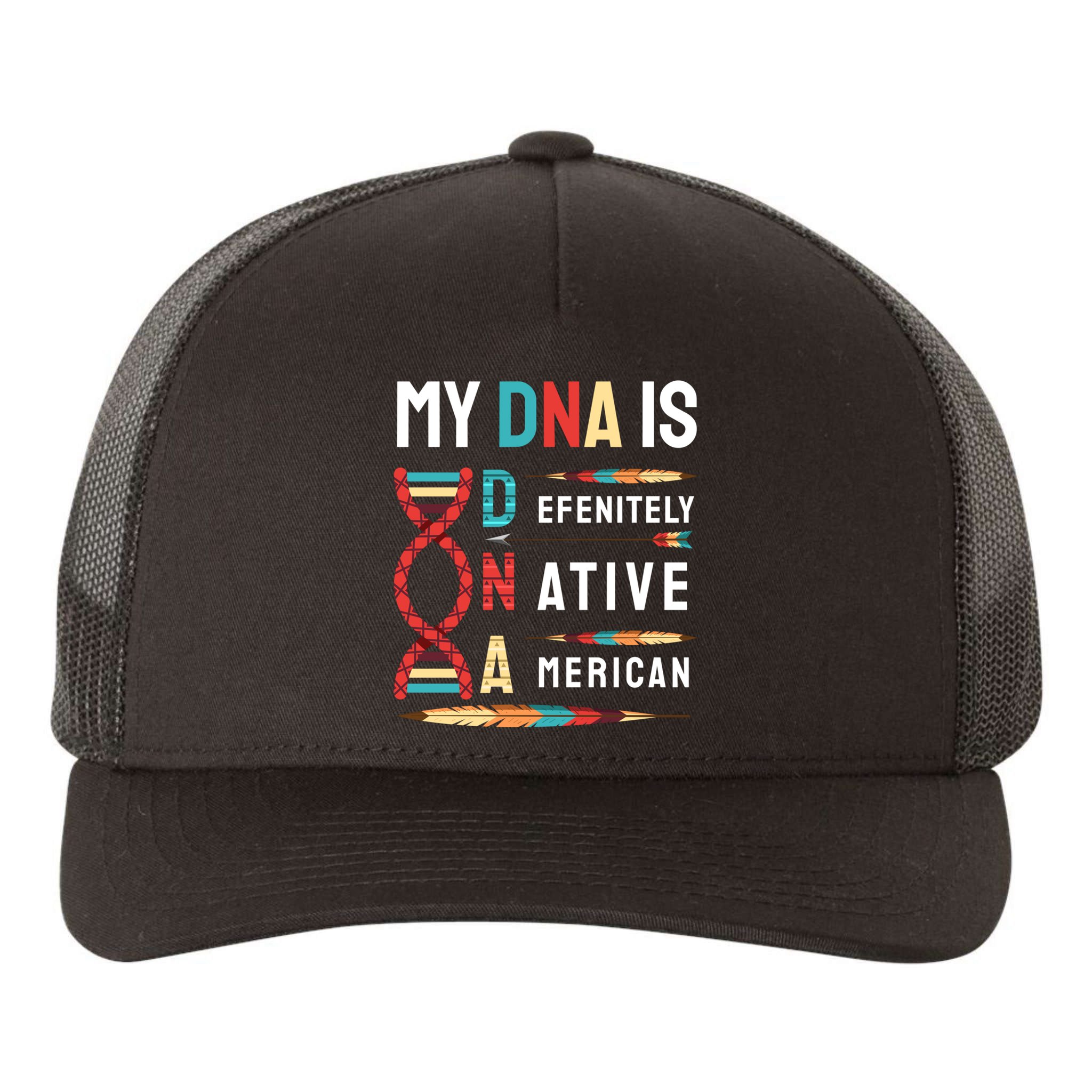 My Dna Is Defenitely Native American Funny Indian Lover Gift Yupoong Adult 5-Panel Trucker Hat