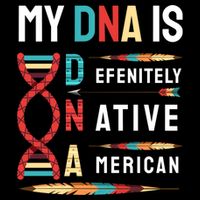 My Dna Is Defenitely Native American Funny Indian Lover Gift Bucket Hat