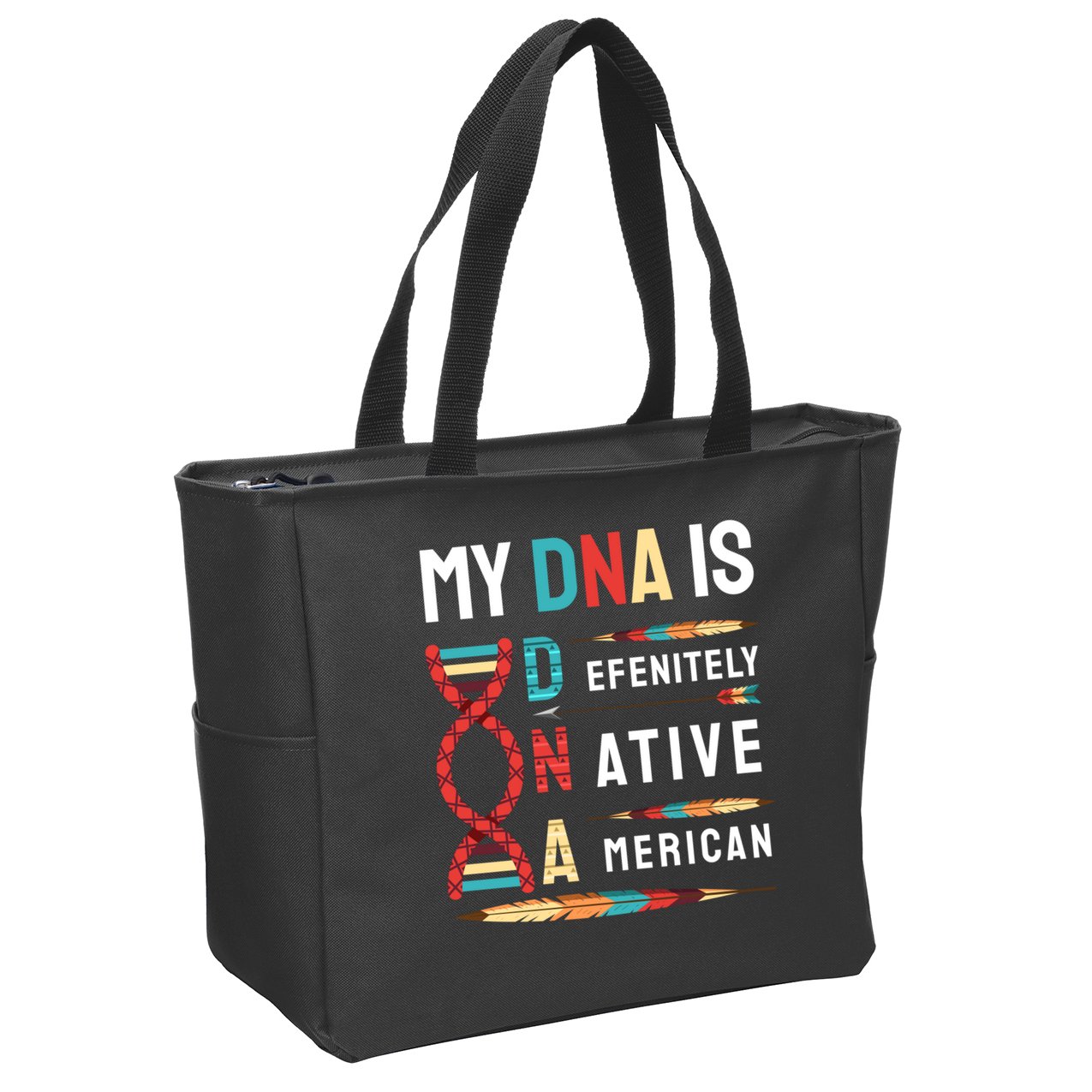 My Dna Is Defenitely Native American Funny Indian Lover Gift Zip Tote Bag