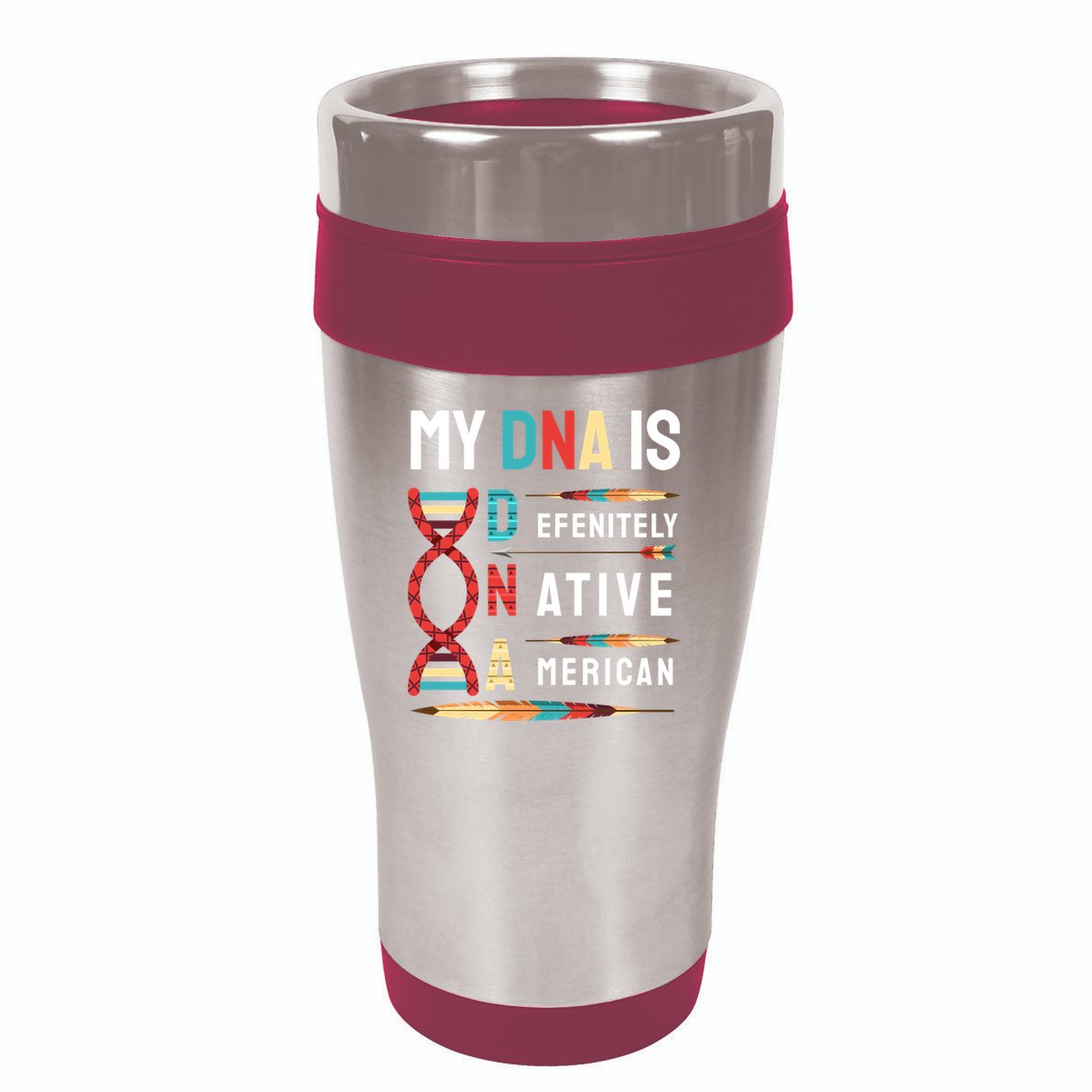 My Dna Is Defenitely Native American Funny Indian Lover Gift 16oz Travel Tumbler