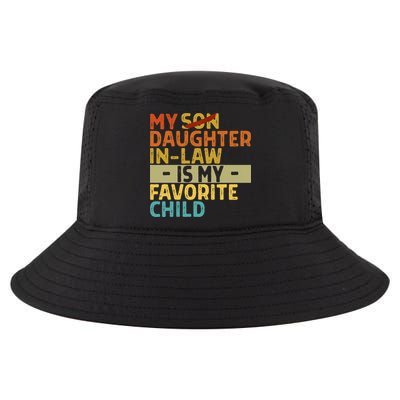 My Daughter In Law Is My Favorite Child Funny Replaced Son Cool Comfort Performance Bucket Hat
