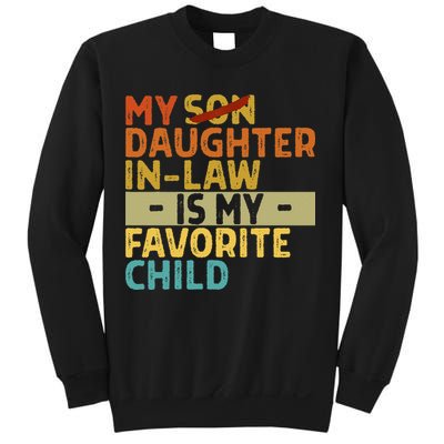 My Daughter In Law Is My Favorite Child Funny Replaced Son Sweatshirt