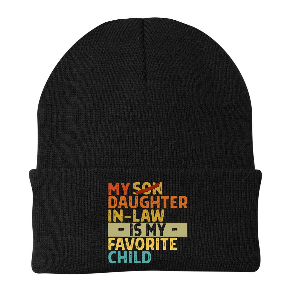 My Daughter In Law Is My Favorite Child Funny Replaced Son Beanie