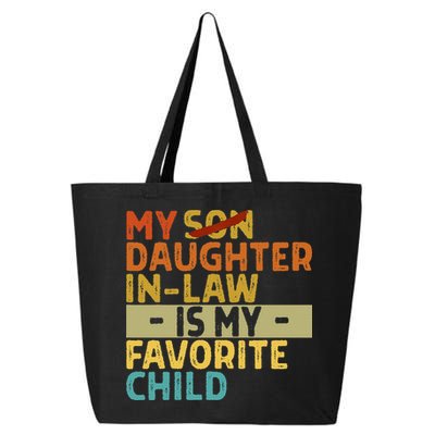 My Daughter In Law Is My Favorite Child Funny Replaced Son 25L Jumbo Tote