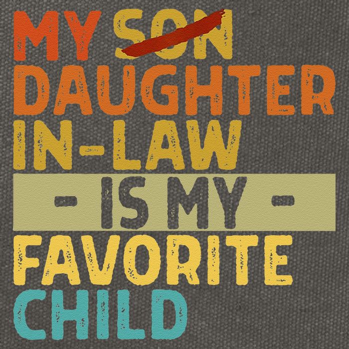 My Daughter In Law Is My Favorite Child Funny Replaced Son Cotton Canvas Backpack