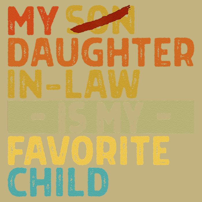 My Daughter In Law Is My Favorite Child Funny Replaced Son Cooling Performance Crew T-Shirt