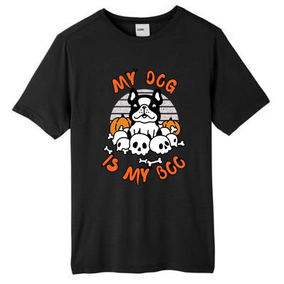 My Dog Is My Boo Spooky Ghost Halloween Dog Lover Groovy Cool Gift Tall Fusion ChromaSoft Performance T-Shirt