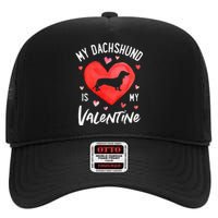 My Dachshund Is My Valentine Valentines Day High Crown Mesh Back Trucker Hat