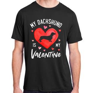 My Dachshund Is My Valentine Valentines Day Adult ChromaSoft Performance T-Shirt