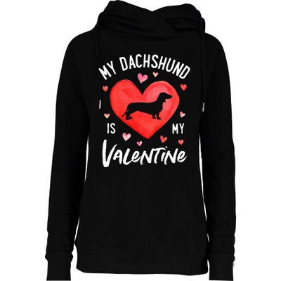 My Dachshund Is My Valentine Valentines Day Womens Funnel Neck Pullover Hood