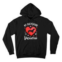 My Dachshund Is My Valentine Valentines Day Tall Hoodie