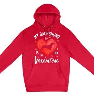 My Dachshund Is My Valentine Valentines Day Premium Pullover Hoodie