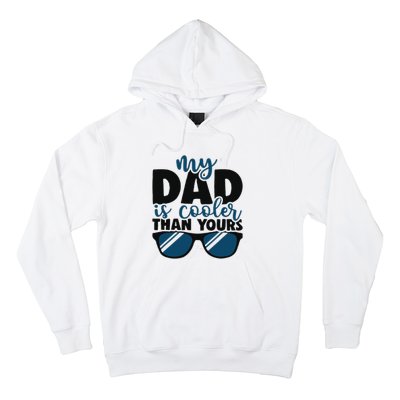 My Dad Is Cooler Than Yours Funny Design For Father’s Day Hoodie