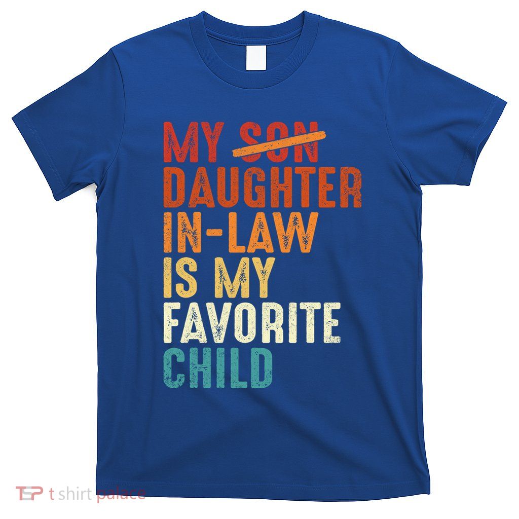 My Daughter In Law Is My Favorite Retro Fathers Day Cute Gift T-Shirt