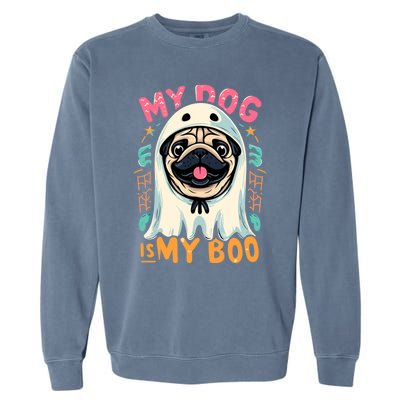 My Dog Is My Boo Spooky Season Ghost Halloween Groovy Retro Funny Gift Garment-Dyed Sweatshirt