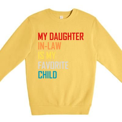 My Daughter In Law Is My Favorite Child Funny Father Day Premium Crewneck Sweatshirt