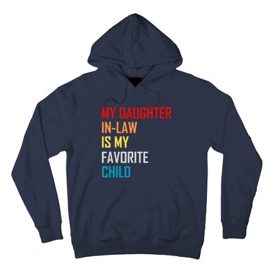 My Daughter In Law Is My Favorite Child Funny Father Day Hoodie