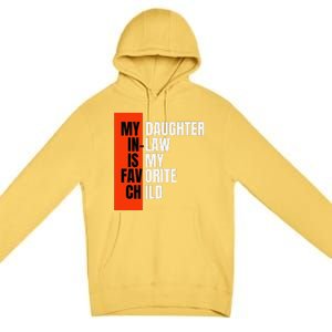 My Daughter In Law Is My Favorite Child Replaced Son Funny Premium Pullover Hoodie