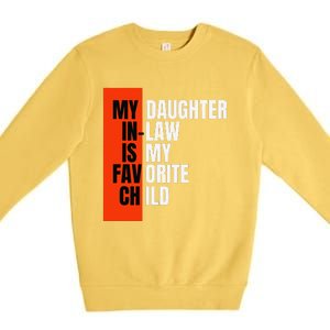 My Daughter In Law Is My Favorite Child Replaced Son Funny Premium Crewneck Sweatshirt