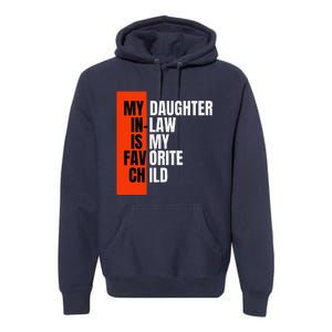 My Daughter In Law Is My Favorite Child Replaced Son Funny Premium Hoodie