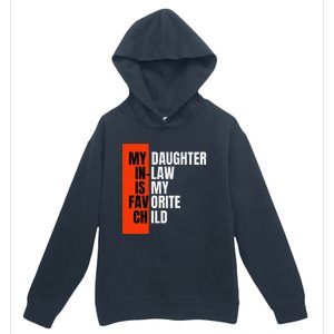 My Daughter In Law Is My Favorite Child Replaced Son Funny Urban Pullover Hoodie