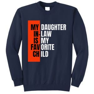 My Daughter In Law Is My Favorite Child Replaced Son Funny Tall Sweatshirt