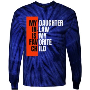 My Daughter In Law Is My Favorite Child Replaced Son Funny Tie-Dye Long Sleeve Shirt