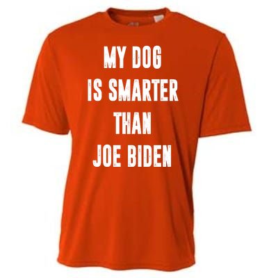 My Dog Is Smarter Than Joe Biden Funny Cooling Performance Crew T-Shirt