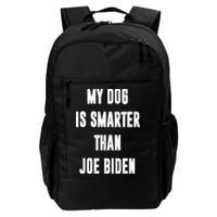 My Dog Is Smarter Than Joe Biden Funny Backpack