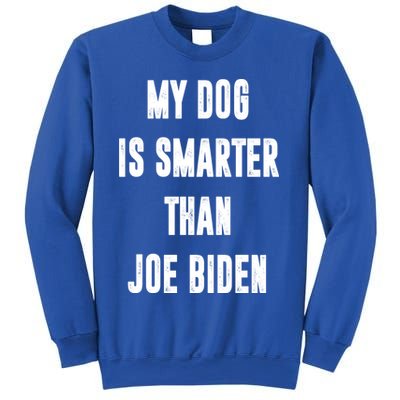 My Dog Is Smarter Than Joe Biden Funny Sweatshirt