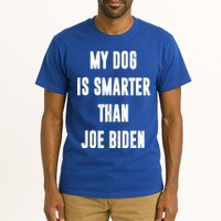 My Dog Is Smarter Than Joe Biden Funny Tall T-Shirt