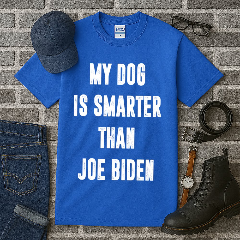 My Dog Is Smarter Than Joe Biden Funny Tall T-Shirt