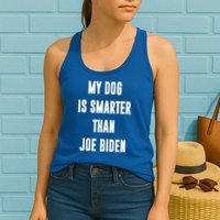 My Dog Is Smarter Than Joe Biden Funny Womens Tank Top