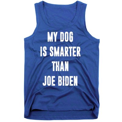 My Dog Is Smarter Than Joe Biden Funny Tank Top