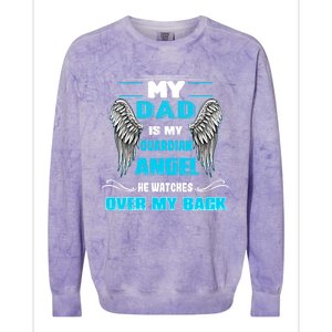 My Dad Is My Guardian Angel He Watches Over My Back Loss Dad Cool Gift Colorblast Crewneck Sweatshirt